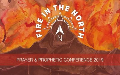 Fire In The North – Prayer & Prophetic Conference 2019